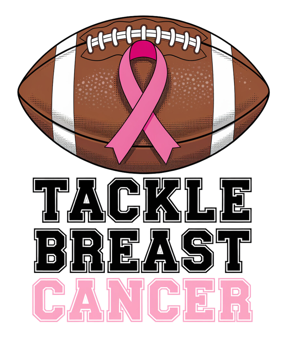 TACKLE BREAST CANCER – DTF Ready To Press Design
