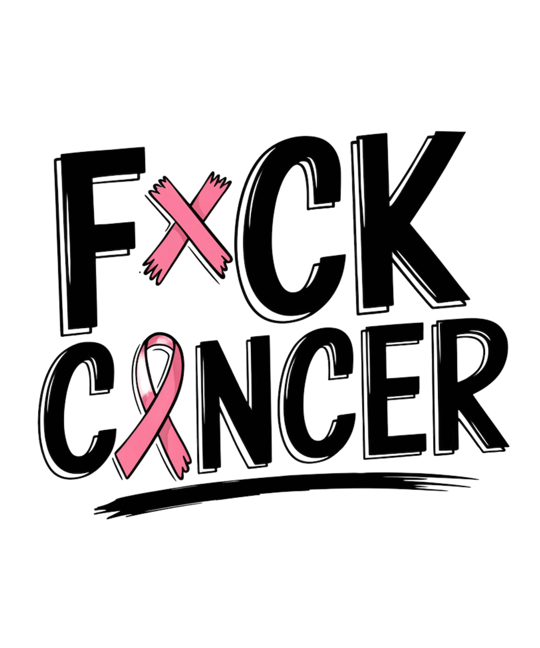 F*CK CANCER – DTF Ready To Press Design – ready to press DTF transfer by DTF Orange County, printed by DTF Orange County in Orange County.