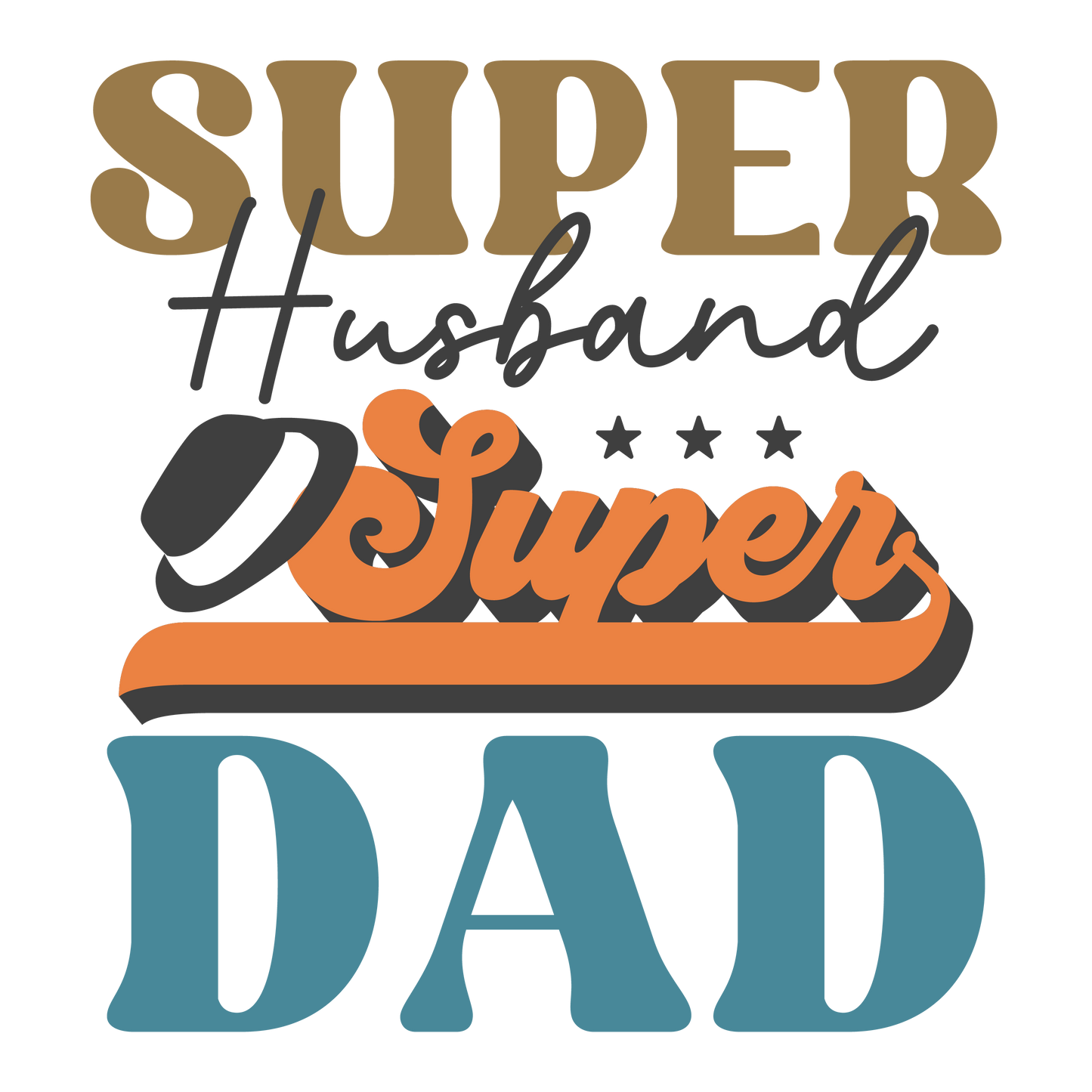 SUPER HUSBAND SUPER DAD DTF Ready to Press Designs – ready to press DTF transfer by DTF Orange County, printed by DTF Orange County in Orange County.