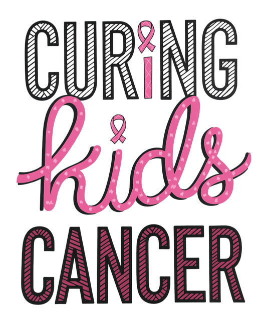 CURING KIDS CANCER – DTF Ready To Press Design – ready to press DTF transfer by DTF Orange County, printed by DTF Orange County in Orange County.