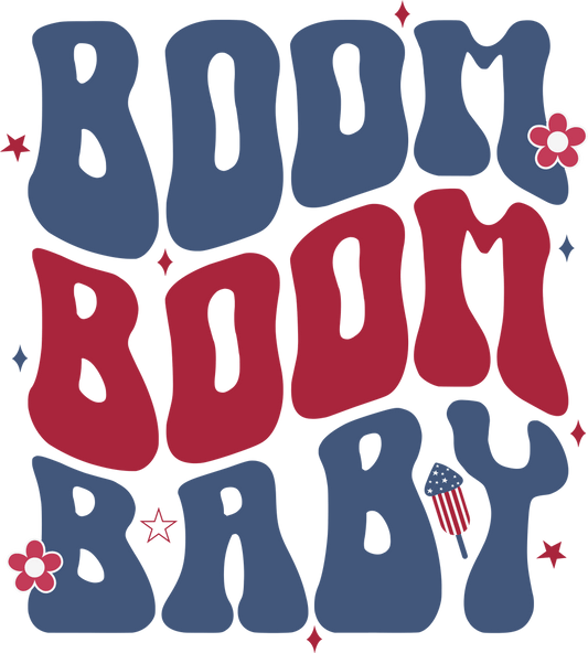 BOOM BOOM BABY – DTF Ready To Press Design – ready to press DTF transfer by DTF Orange County, printed by DTF Orange County in Orange County.
