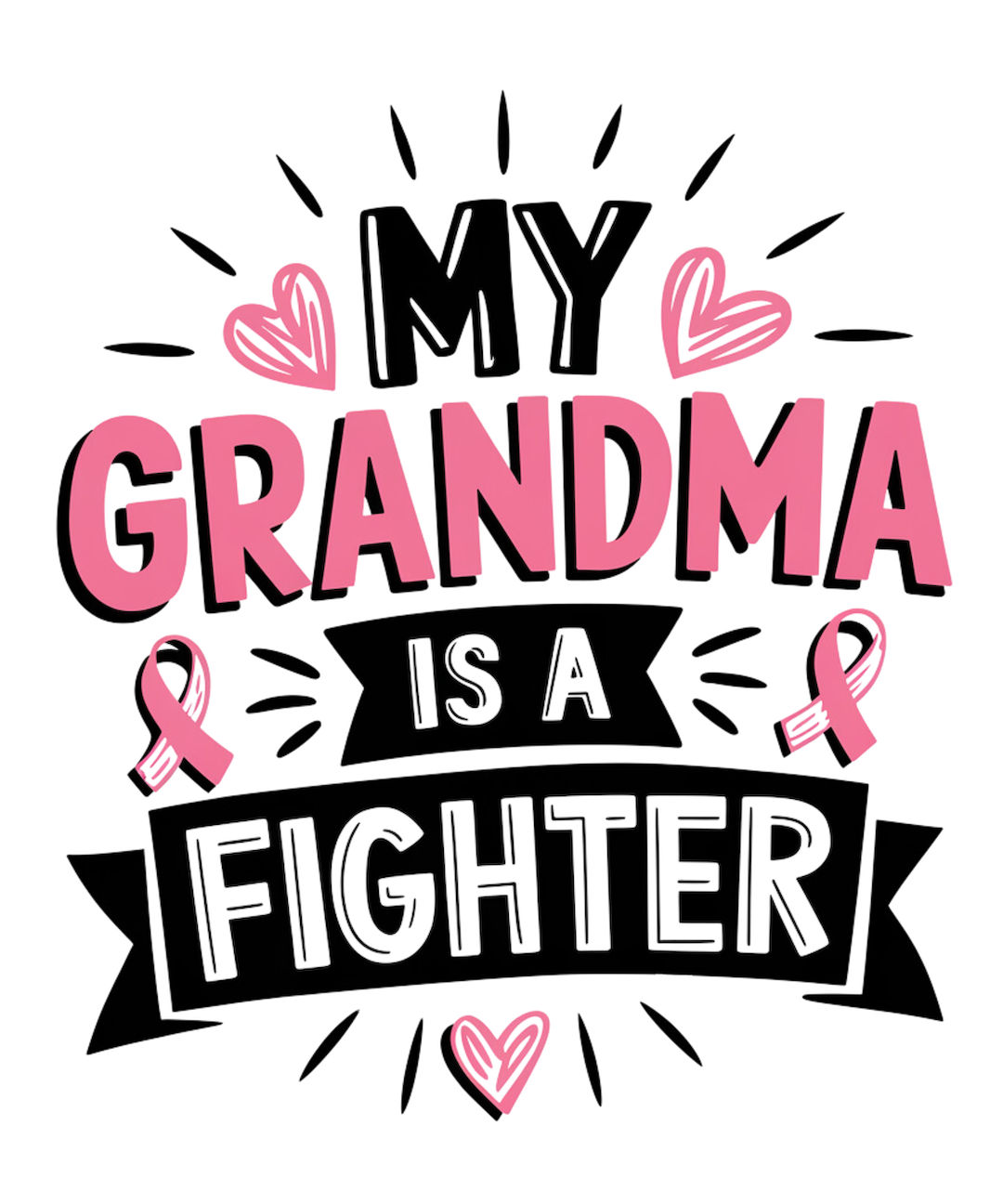 MY GRANDMA IS A FIGHTER – DTF Ready To Press Design