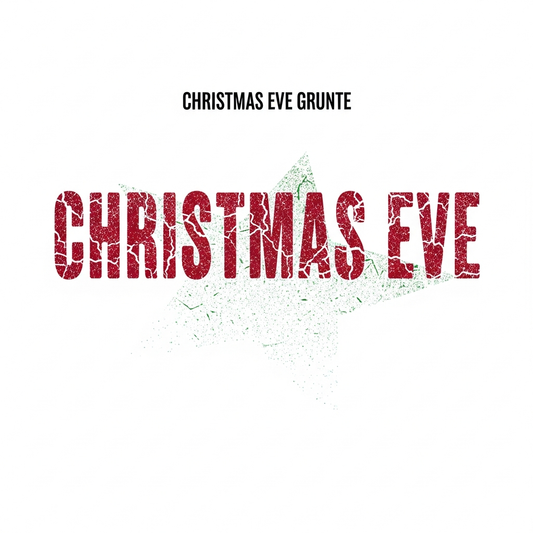 Christmas Eve grunge distressed lettering ready to press DTF heat transfer graphic for t-shirts and hoodies