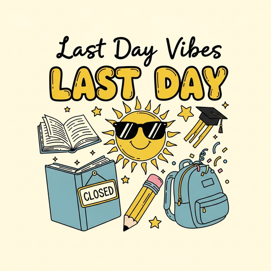 Hand drawn doodle style Last Day of School ready to press DTF heat transfer graphic, centered composition with high contrast colors, suitable for t-shirts hoodies and tote bags