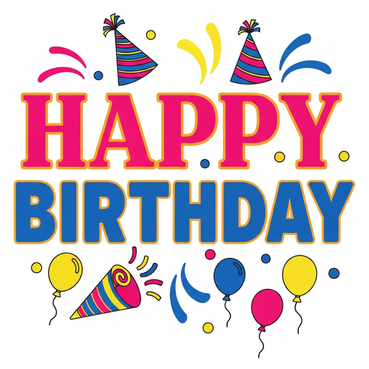 Bold typography birthday celebration ready-to-press DTF heat transfer graphic with high-contrast colors and clean vector-style design, suitable for t-shirts, hoodies, and apparel printing